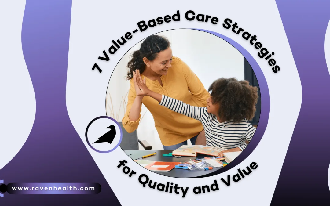 7 Value-Based Care Strategies for Quality and Value